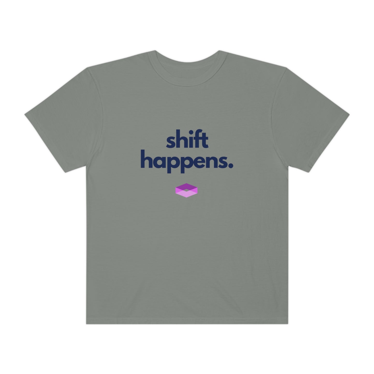 Adult Shift Happens Garment-Dyed T-shirt